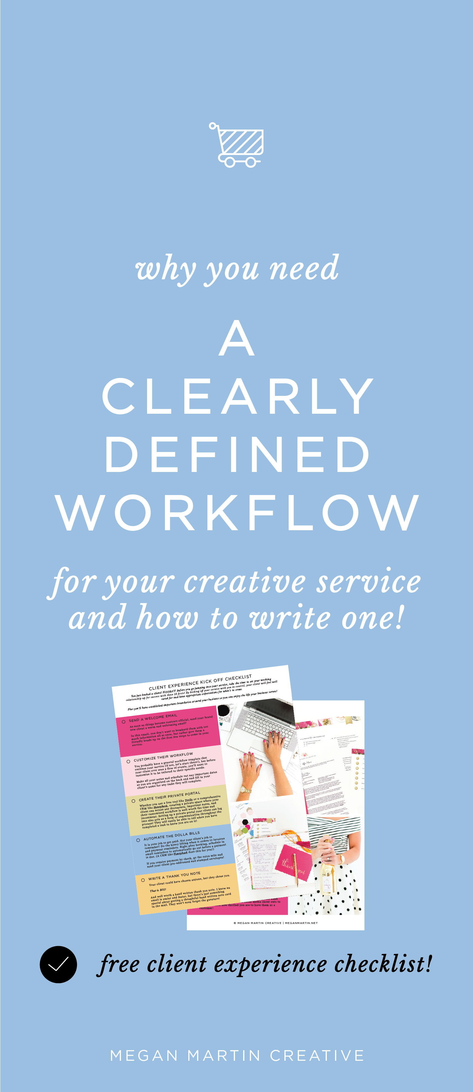 Why a clearly defined client workflow is paramount in your creative service based business and how to write one on Megan Martin Creative, client experience checklist, how to book more clients, how to get more business, creative entrepreneur, Welcome Packet, business tips