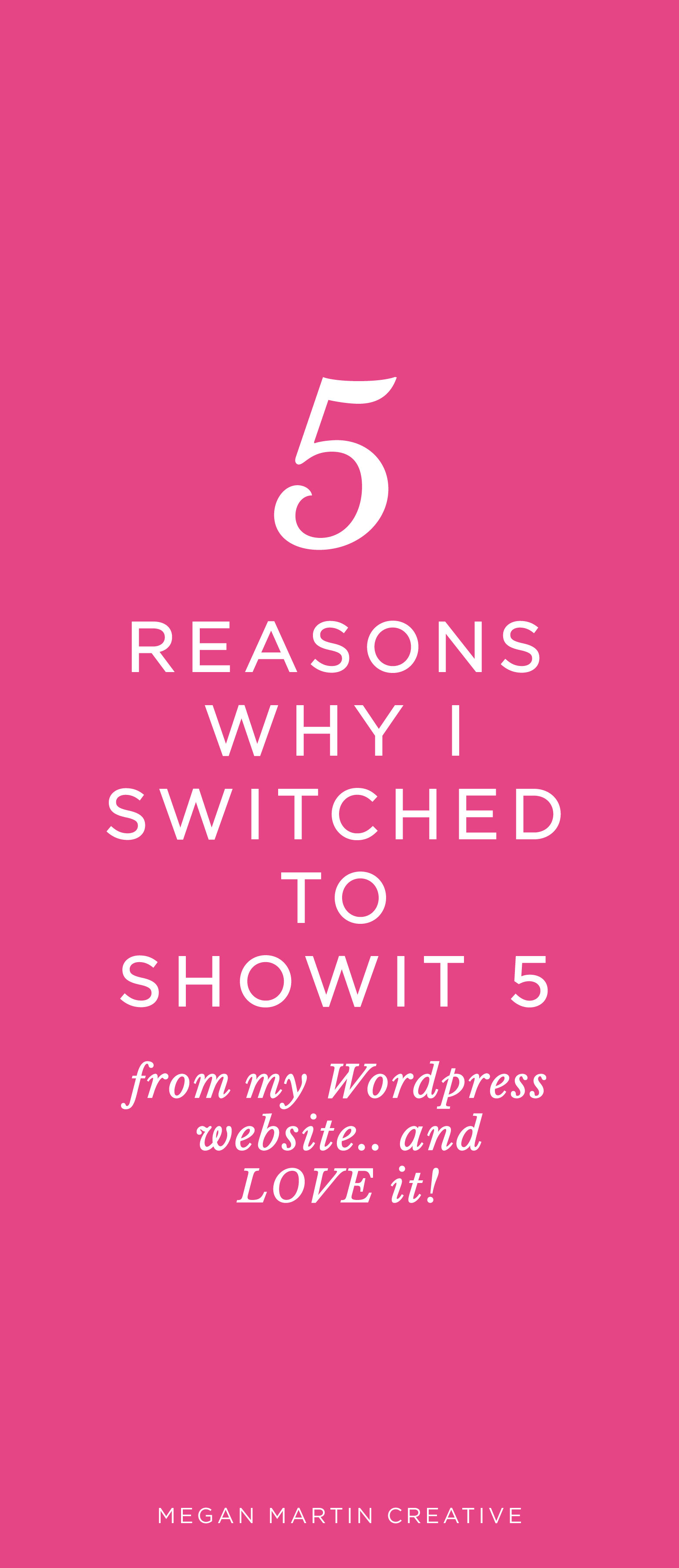 5 reasons why I switched from WordPress to Showit 5 on Megan Martin Creative, Creative Website, Website Design, Website Builder, Showiteer