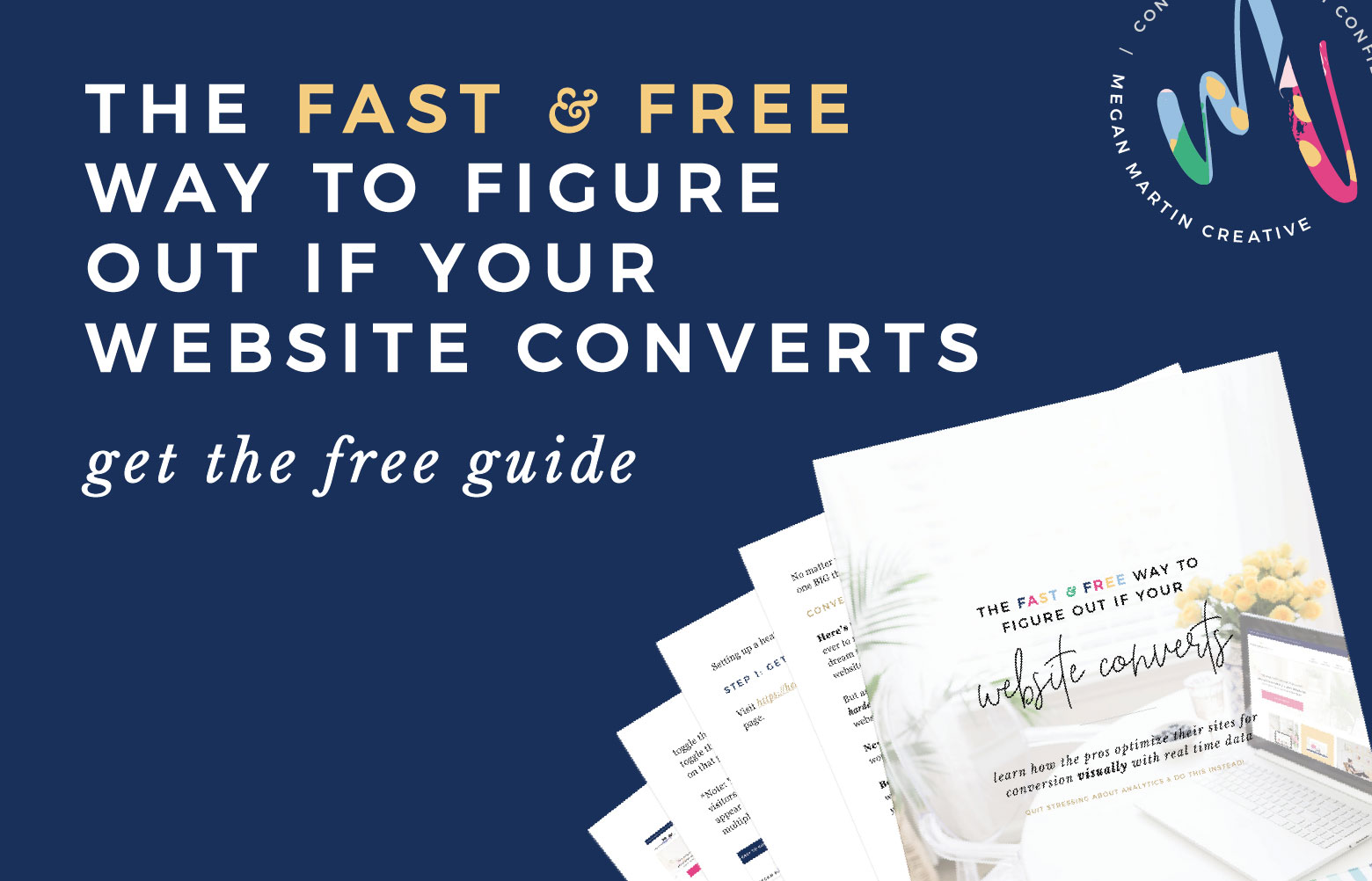 the fast and free way to figure out if your website converts by megan martin creative, website design, heatmap, how to optimize your website for conversion