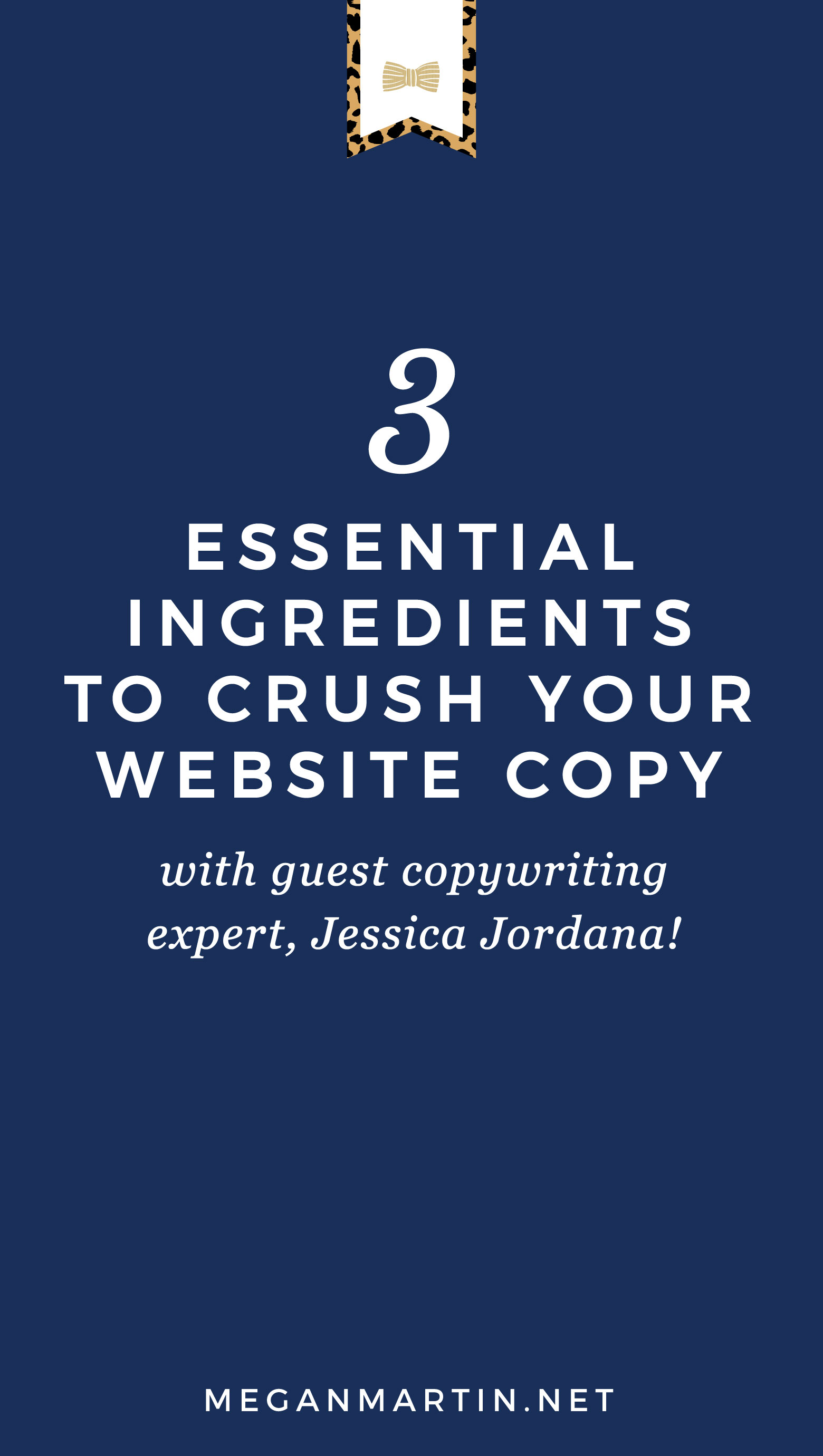 3 Essential Ingredients to Crush your DIY Website Copy with conversion copywriter Jessica Jordana